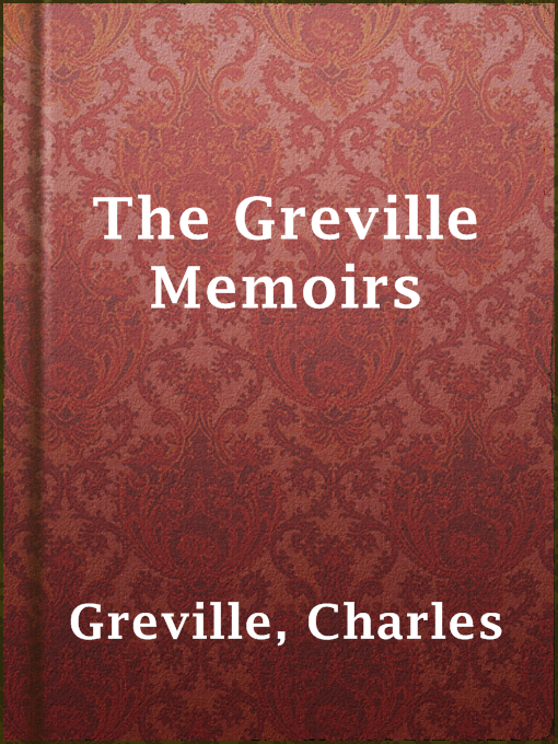 Charles Greville作のThe Greville Memoirsの作品詳細 - 貸出可能